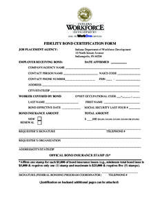 FIDELITY BOND CERTIFICATION FORM JOB PLACEMENT AGENCY: Indiana Department of Workforce Development 10 North Senate Avenue Indianapolis, IN 46204