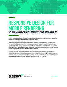 WHITEPAPER  RESPONSIVE DESIGN FOR MOBILE RENDERING DELIVER MOBILE-SPECIFIC CONTENT USING MEDIA QUERIES
