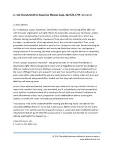 Lt. Col. Francis Smith to Governor Thomas Gage, April 22, 1775 (abridged)  22 April, Boston Sir, In obedience to your Excellency’s commands I marched on the evening of the 18th inst. with the corps of grenadiers and li