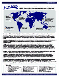 Global Distribution of Wireless Broadband Equipment Streakwave San Jose 840 Jury Ct. San Jose, CA[removed]Streakwave Ohio