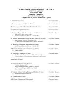 COLORADO METHAMPHETAMINE TASK FORCE MEETING AGENDA November 4, [removed]:00 a.m. – 1:00 p.m. Colorado Municipal League 1144 Sherman St., Denver (South of the Capitol)