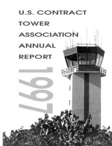 U.S. CONTRACT TOWER ASSOCIATION ANNUAL REPORT