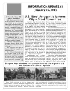 INFORMATION UPDATE #1 January 16, 2014 A Reminder About U.S. Steel’s Drug Policy U.S. Steel has a whole list of “Rules of Conduct” which, if they