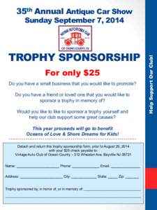 35th Annual Antique Car Show  TROPHY SPONSORSHIP For only $25 Do you have a small business that you would like to promote? Do you have a friend or loved one that you would like to