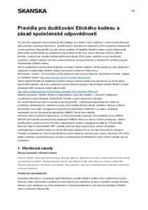 Pravidla pro dodržování Etického kodexu a zásad společenské odpovědnosti Pro všechny společnosti skupiny Skanska AB (skládající se z jedné či více společností v rámci skupiny Skanska, nebo jedn