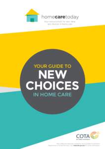 Your resource hub for new ideas and choices in home care YOUR GUIDE TO  NEW
