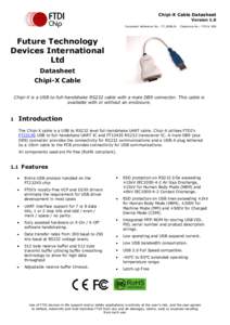 Chipi-X Cable Datasheet Version 1.0 Document Reference No.: FT_000634 Clearance No.: FTDI# 288