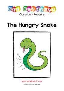 Classroom Readers  The Hungry Snake www.eslkidstuff.com © Copyright ESL KidStuff