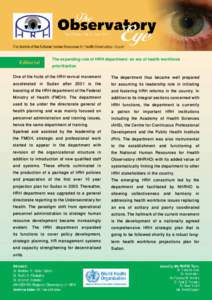 The expanding role of HRH department: an era of health workforce prioritization One of the fruits of the HRH revival movement accelerated in Sudan after 2001 is the boosting of the HRH department of the Federal Ministry 