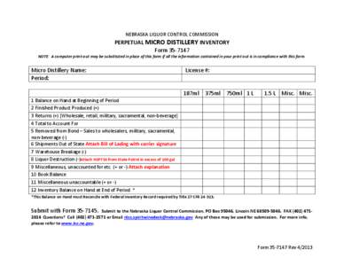 NEBRASKA LIQUOR CONTROL COMMISSION  PERPETUAL MICRO DISTILLERY INVENTORY Form[removed]NOTE: A computer print-out may be substituted in place of this form if all the information contained in your print out is in complian
