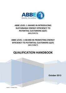 ABBE LEVEL 1 AWARD IN INTRODUCING SUSTAINABLE ENERGY EFFICIENCY TO POTENTIAL CUSTOMERS (QCFABBE LEVEL 1 AWARD IN PROMOTING ENERGY
