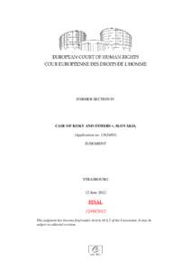 FORMER SECTION IV  CASE OF KOKY AND OTHERS v. SLOVAKIA (Application no[removed]JUDGMENT