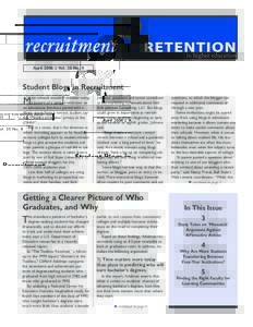 April 2006 | Vol. 20 No. 4  Student Blogs in Recruitment ost schools wouldn’t consider using a picture of a campus restroom on an admissions brochure paired with a