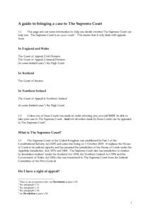 Appeal / Supreme Court of the United Kingdom / Supreme Court of Finland / Judicial Committee of the Privy Council / Vexatious litigation / Inner House / High Court of Justice / Leapfrog appeal / Courts of England and Wales / Law / Court systems / Supreme court