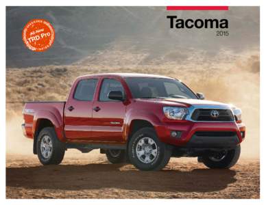 Tacoma 2015 TRD Pro Get ready to have some serious fun with the most adrenaline-inducing lineup of off-road vehicles ever unleashed, the 2015 TRD Pro. Toyota’s nearly three decades of off-road heritage has laid the gr