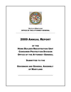 STATE OF MARYLAND OFFICE OF THE ATTORNEY GENERAL ________________________________________________________ 2009 ANNUAL REPORT OF THE