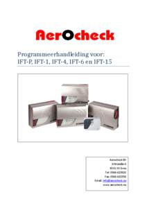 Programmeerhandleiding voor: IFT-P, IFT-1, IFT-4, IFT-6 en IFT-15 Aerocheck BV It MolelânXS Grou