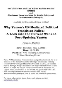 The Center for Arab and Middle Eastern Studies (CAMES) and The Issam Fares Institute for Public Policy and International Affairs (IFI) cordially invite you to a lecture entitled