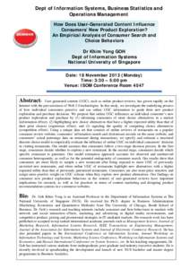 Dept of Information Systems, Business Statistics and Operations Management How Does User-Generated Content Influence Consumers’ New Product Exploration? An Empirical Analysis of Consumer Search and Choice Behaviors