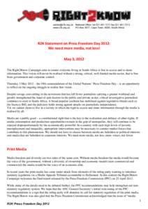    	
   R2K	
  Statement	
  on	
  Press	
  Freedom	
  Day	
  2012:	
  	
   We	
  need	
  more	
  media,	
  not	
  less!	
   May	
  3,	
  2012	
  