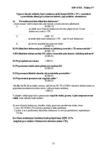 SOP 15/EK - Příloha P 7 Výpočet úhrady nákladů, které vzniknou etické komisi IKEM a TN v souvislosti s prováděním úkonů při vyřizování žádosti a její následné administraci A) Při multicentrickém 