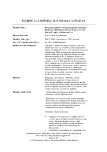 TECHNICAL COOPERATION PROJECT SUMMARY PROJECT TITLE DEMOBILIZATION OF CHILD SOLDIERS AND SOCIOECONOMIC REINTEGRATION OF WAR-AFFECTED YOUNG PEOPLE IN AFGHANISTAN