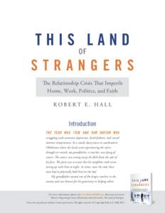 THIS LAND OF STRANGERS The Relationship Crisis That Imperils Home, Work, Politics, and Faith