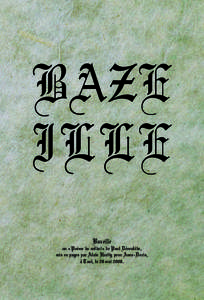 BAze ille Bazeille un « Poème du soldat » de Paul Déroulède, mis en pages par Alain Hurtig pour Anne-Doris, à Toul, le 28 mai 2008.