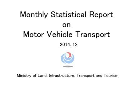 Monthly Statistical Report on Motor Vehicle TransportMinistry of Land, Infrastructure, Transport and Tourism