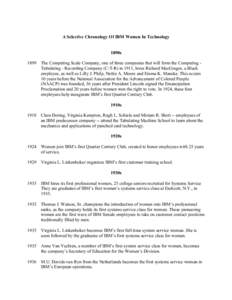 A Selective Chronology Of IBM Women In Technology 1890s 1899 The Computing Scale Company, one of three companies that will form the Computing Tabulating - Recording Company (C-T-R) in 1911, hires Richard MacGregor, a Bla