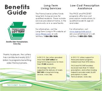 Benefits Guide Thanks to players, the Lottery has contributed nearly $23.7 billion to programs benefiting