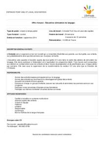 ENTRAIDE PONT-VIAU ET LAVAL-DES-RAPIDES  Offre d’emploi : Éducatrice (stimulation du langage) Type de poste : emploi à temps partiel