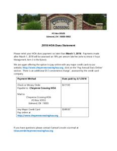 PO BoxEdmond, OKHOA Dues Statement Please remit your HOA dues payment no later than March 1, 2018. Payments made after March 1, 2018 will be assessed an 18% per annum late fee (refer to Article V 