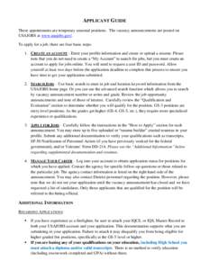 APPLICANT GUIDE These appointments are temporary seasonal positions. The vacancy announcements are posted on USAJOBS at www.usajobs.gov/. To apply for a job, there are four basic steps: 1. CREATE AN ACCOUNT - Enter your 