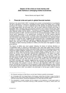 Impact of the crisis on local money and debt markets in emerging market economies Ramon Moreno and Agustín Villar1 I.