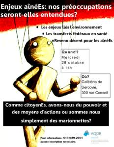 Enjeux aînéEs: nos préoccupations seront-elles entendues? Les enjeux liés l’environnement Les transferts fédéraux en santé  Revenu décent pour les aînéEs