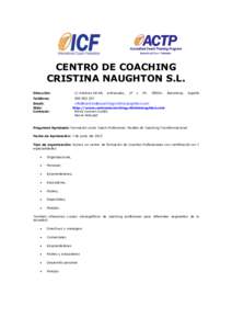 CENTRO DE COACHING CRISTINA NAUGHTON S.L. Dirección: C/ Astúries 66-68,