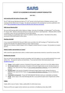 SOCIETY OF ACADEMIC & RESEARCH SURGERY NEWSLETTER MAY 2013 Joint meeting with the Section of Surgery, RSM The 63rd SARS Annual Meeting was held on 9th & 10th January at the Royal Society of Medicine and was a joint meeti