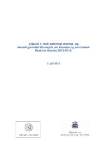 Viðauki 1, með samningi mennta- og menningarmálaráðuneytis um kennslu og rannsóknir Háskóla Íslands[removed]júlí 2012