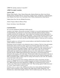 APRIP OC meeting summary 16 Apr 2015 APRIP Oversight Committee April 16, 2015 Present: Ellen Chaffee, Chair, Charles Bernacchio, Barbara Blackstone, Mary Louis Davitt, William Desisto, Kathleen Dexter, Tony Enerva, Kathr