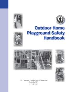 Outdoor Home Playground Safety Handbook - CPSC Publication 324