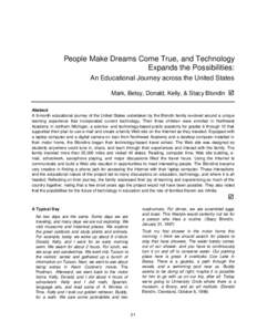 People Make Dreams Come True, and Technology Expands the Possibilities: An Educational Journey across the United States Mark, Betsy, Donald, Kelly, & Stacy Blondin þ Abstract A 9-month educational journey of the United 