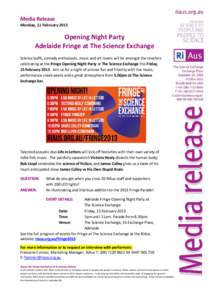 Media Release  Monday, 11 February 2013 Opening Night Party Adelaide Fringe at The Science Exchange