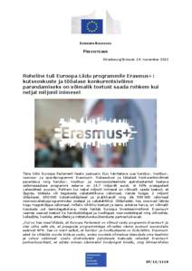 EUROOPA KOMISJON  PRESSITEADE Strasbourg/Brüssel, 19. november[removed]Roheline tuli Euroopa Liidu programmile Erasmus+: