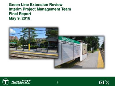Green Line Extension Review Interim Project Management Team Final Report May 9, 
