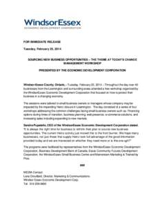 FOR IMMEDIATE RELEASE Tuesday, February 25, 2014 SOURCING NEW BUSINESS OPPORTUNITIES – THE THEME AT TODAY’S CHANGE MANAGEMENT WORKSHOP PRESENTED BY THE ECONOMIC DEVELOPMENT CORPORATION