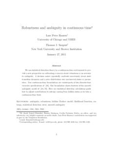 Robustness and ambiguity in continuous time∗ Lars Peter Hansen† University of Chicago and NBER Thomas J. Sargent‡ New York University and Hoover Institution January 27, 2011