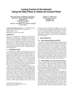 Losing Control of the Internet: Using the Data Plane to Attack the Control Plane Eugene Y. Vasserman Max Schuchard, Abedelaziz Mohaisen, Denis Foo Kune, Nicholas Hopper,