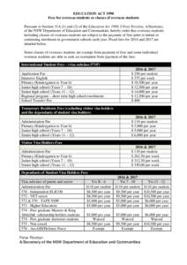 EDUCATION ACT 1990 Fees for overseas students or classes of overseas students Pursuant to Section 31A (1) and (2) of the Education Act 1990, I Peter Riordan, A/Secretary of the NSW Department of Education and Communities