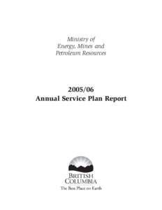 Ministry of Energy, Mines and Petroleum Resources[removed]Annual Service Plan Report